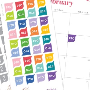 May include: A sheet of colorful corner stickers featuring the text PTO in white, arranged in a grid. The stickers come in shades of pink, green, orange, yellow, blue, and purple. A partial calendar page for February shows two purple PTO stickers applied.
