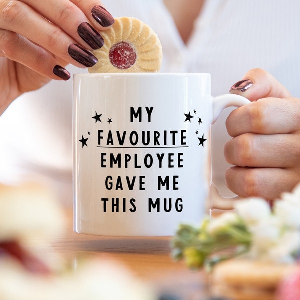 My favourite employee gave me this mug | boss gift | birthday gift | co-worker gift | Christmas gift | funny boss gift | coffee mug