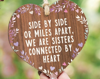 Gifts for sister birthday gift side by side or miles apart we are sisters connected by heart wooden plaque sister gift AM24