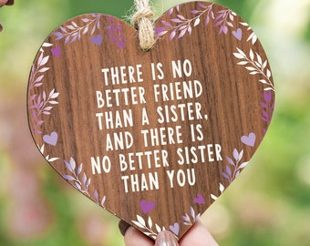 Gift for sister birthday gift - There is no better friend than a sister wooden plaque sister gift for best friend AM23