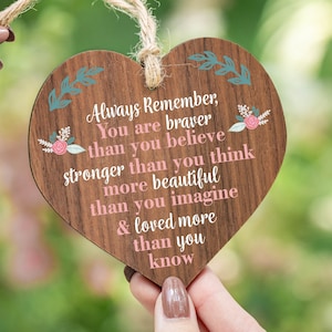 Motivational gift always remember you are braver wooden plaque for her Inspirational gift cheer up image 1