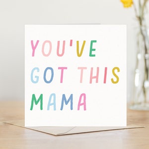 You've got this mama card | new mum card | positivity card | new baby pregnancy baby shower | positivity cards mum
