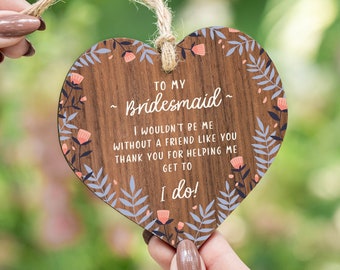 Bridesmaid Thank You Gift - Hanging Wooden Heart Bridal Party Gift - Be my Bridesmaid - Wood Keepsake - Hen Party - Wedding Day - AM15