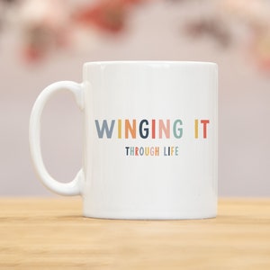 Winging it mug, funny gift, funny mug, funny mugs, mug, coffee cup, funny gifts, gift for her, christmas gift, birthday, MG2V