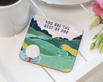 You are the best by par golf coaster | illustrated funny golf gift for golfer | golf gifts for men or golf gift
