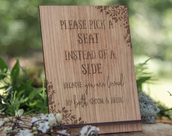 Please pick a seat not a side, welcome to our wedding sign / reception sign, seating plan, rustic wooden, boho unplugged ceremony, 19WS