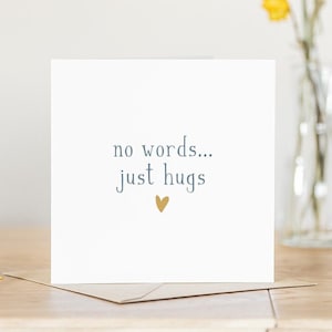 No Words Just Hugs' Card For Her Him - Thinking Of You Card For
