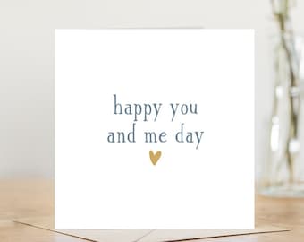 Happy you and me day happy anniversary card | personalised printed with message | for best friend girlfriend boyfriend husband wife