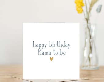 Happy birthday mama to be | birthday card for a special mama | mummy to be pregnant pregnancy mum to be | personalised with message | mum