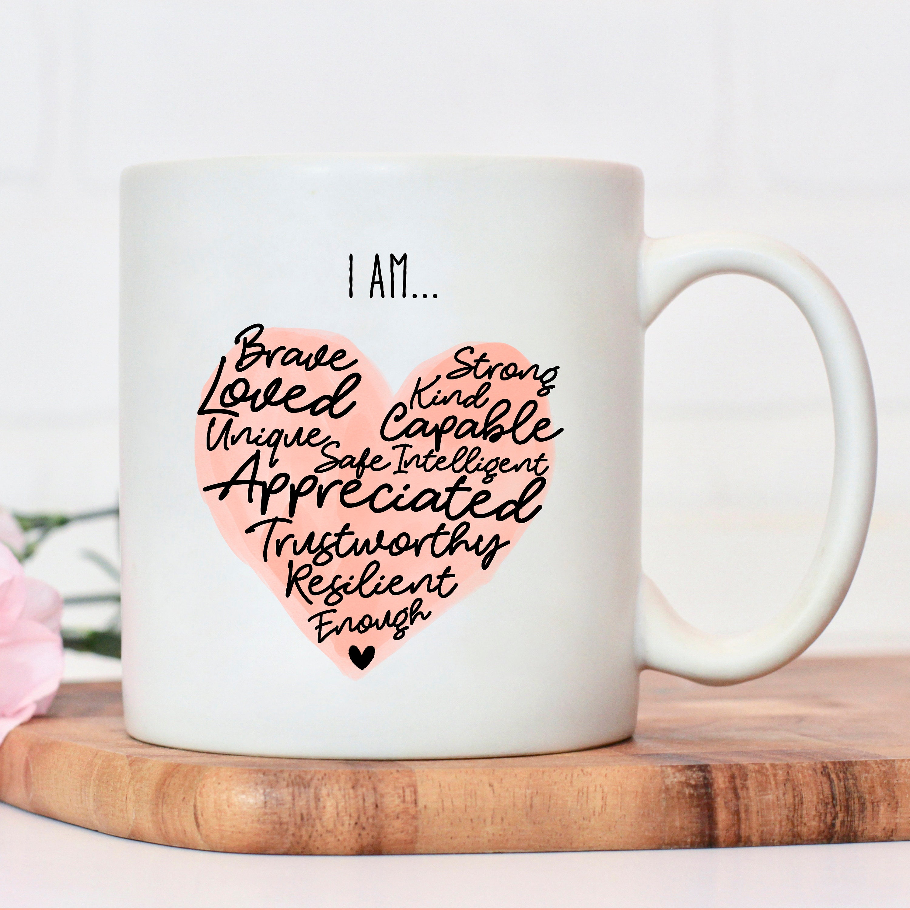 I am... mug, Motivational, Inspirational gift, I love you mug, Positi…