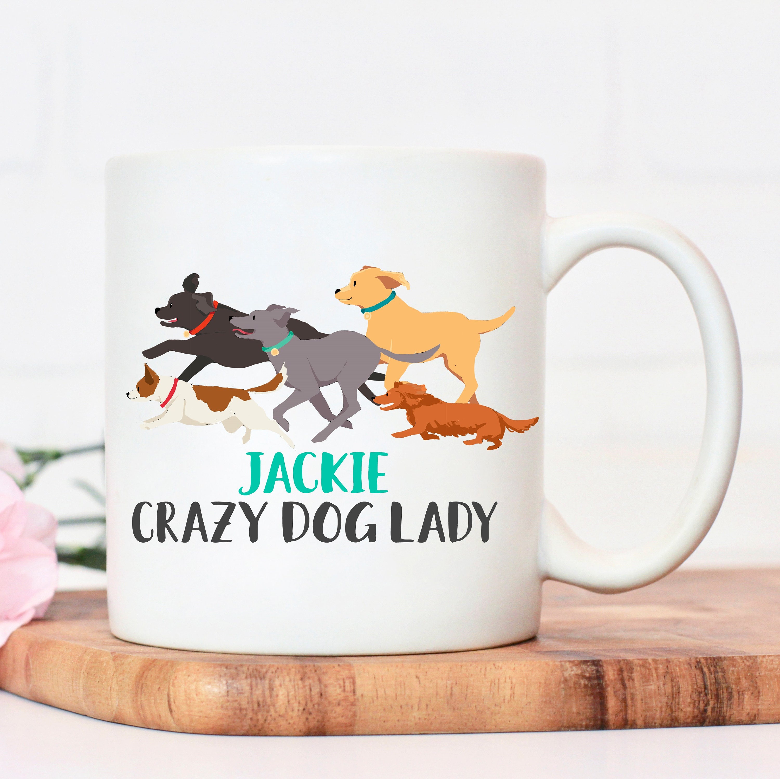 Crazy Dog Lady Mug Crazy Dog Lady Dog Lover Gift Dog Gifts