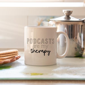 Podcasts mug, podcasts are my therapy, podcasts, podcast, podcast gift, podcast fan, podcast listener, podcast gifts, gifts for her, mg2g image 5