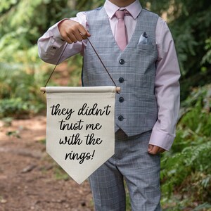 They didn't trust me, with the rings, ring bearer sign, page boy sign, wedding sign, funny wedding sign, ring security, ring bearer, PE15 image 1