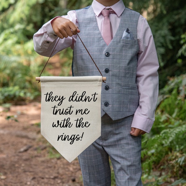 They didn't trust me, with the rings, ring bearer sign, page boy sign, wedding sign, funny wedding sign, ring security, ring bearer, PE15