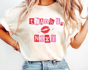 Thank you next T-shirt, Gildan Sweatshirt, comfort colors T-shirts, Single Girl Shirt, Funny Breakup Gift, Gift for friends, Music Tee