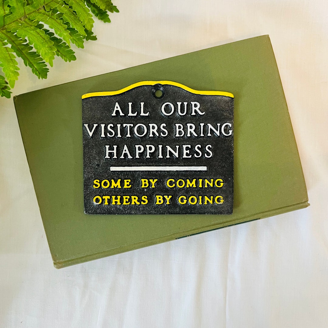 Vintage Kitschy Sign All Our Visitors Bring Happiness Some Etsy