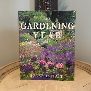 The Gardening Year Book ~ Lance Hattatt ~ 1999