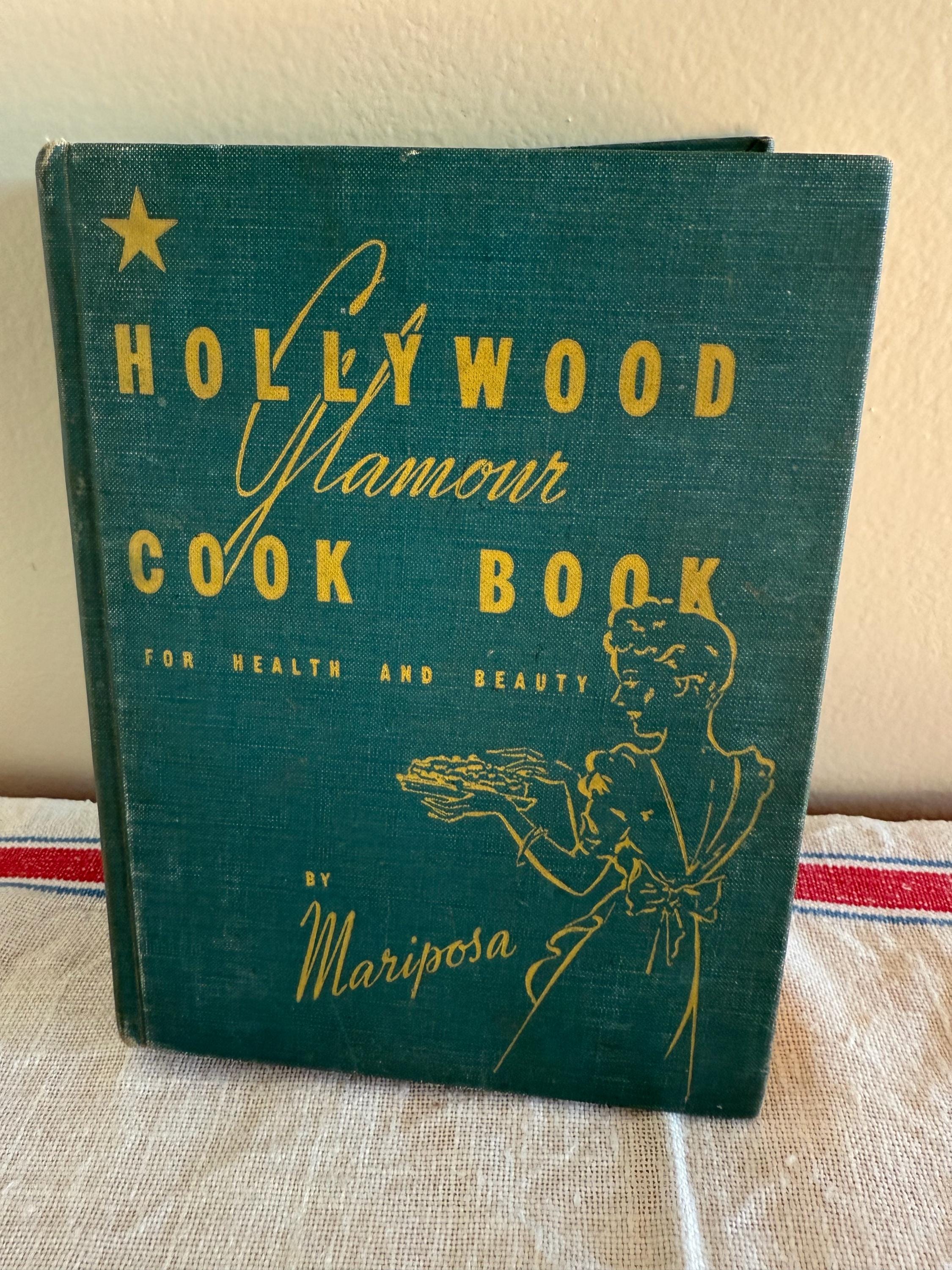 Vintage Hollywood Glamour Cookbook For Health and Beauty by Mariposa, Copyright 1940