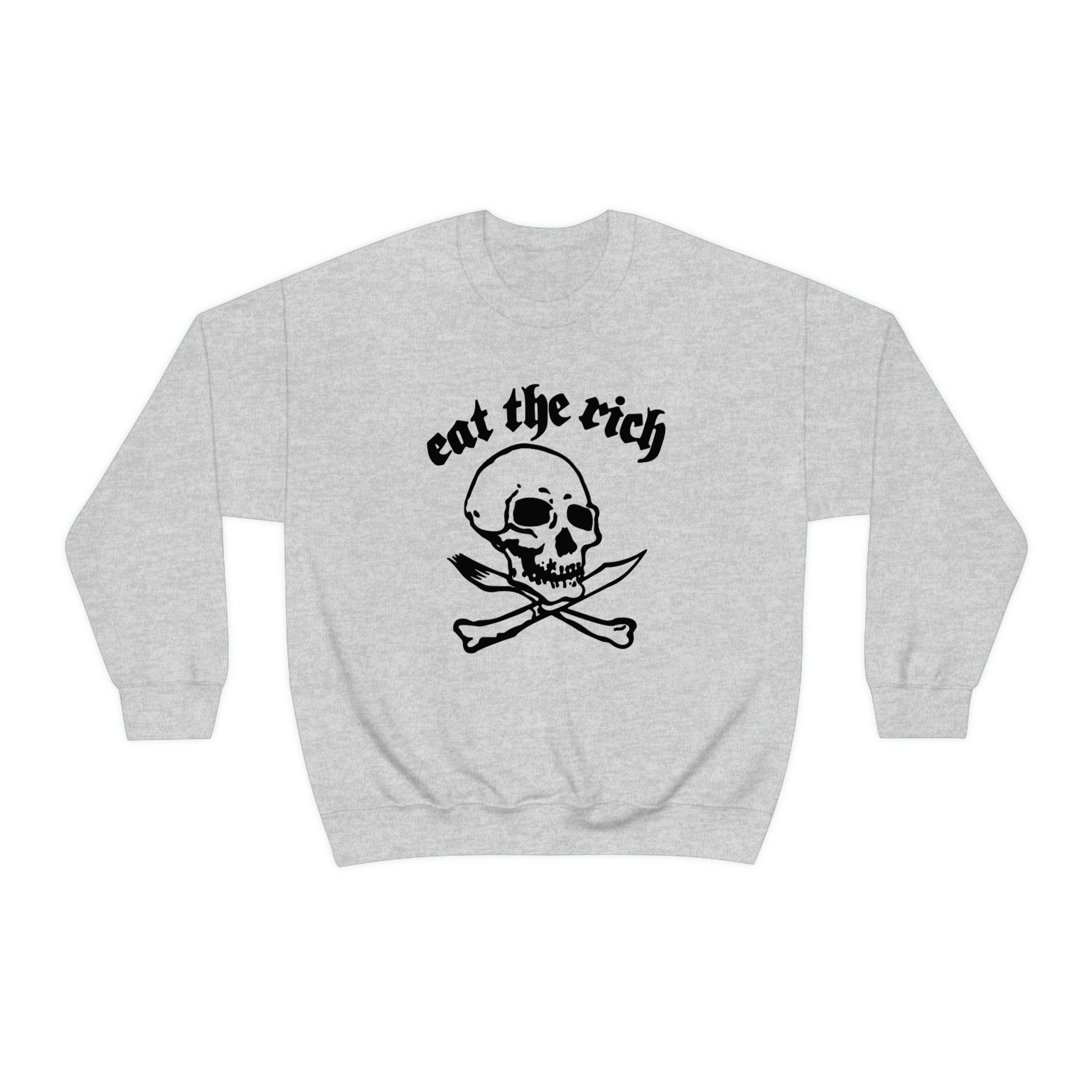 Discover Eat The Rich Sweatshirt