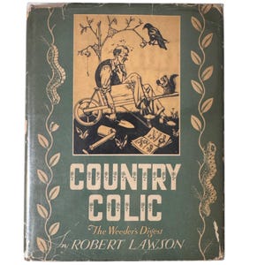 Country Colic Weeders Digest Robert Lawson Stated 1st Ed 1944 HC DJ Illustrated