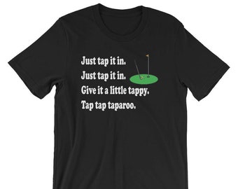 Just Tap It In - Camiseta unisex