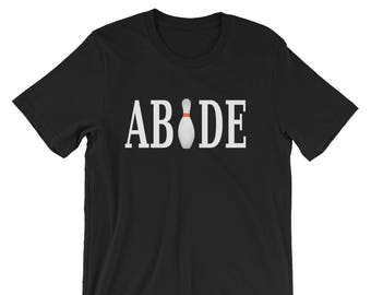 Abide Unisex T-Shirt - Movie Quote