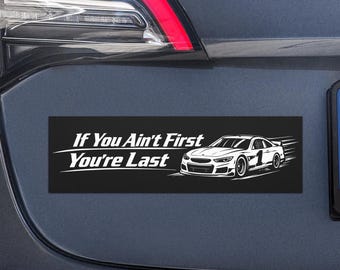 Imán para coche "Si no eres el primero, eres el último" de 10 x 3