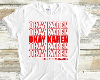 Okay Karen Thank You Bag Parody Unisex T-Shirt