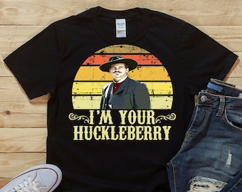 Camiseta unisex "Soy tu Huckleberry" - Cita de Doc Holliday en Tombstone