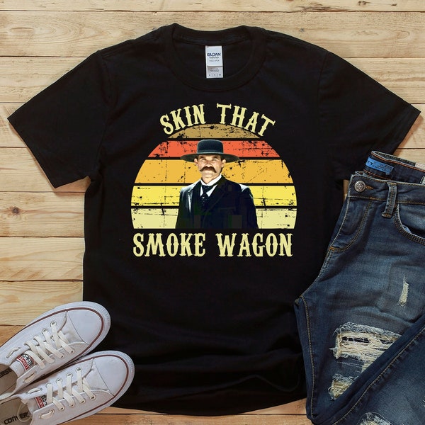 Skin That Smoke Wagon T Shirt Etsy