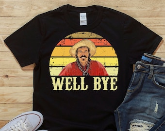 Well Bye - Curly Bill Tombstone - Unisex T-Shirt