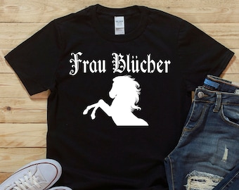 Frau Blucher Movie Quote Unisex T-Shirt