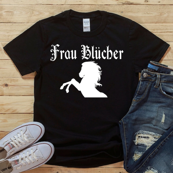 Frau Blucher Movie Quote Unisex T-Shirt