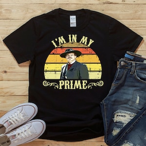 I&#39;m In My Prime - Doc Holliday Tombstone Quote - Unisex T-Shirt