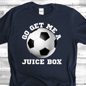 Maglietta unisex Go Get Me A Juice Box
