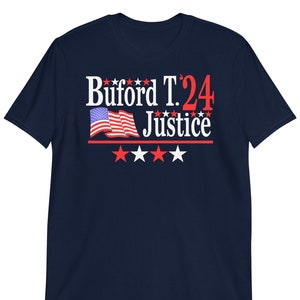 Buford T. Justice Shirt 2024 Election Parody Unisex T-Shirt