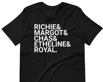 Richie Margo Chas Etheline & Royal - Unisex T-Shirt