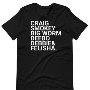 Craig Smokey Big Worm Deebo Debbie And Felicia image 1