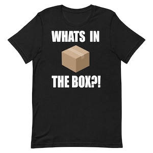 Cosa c'è nella scatola?! Unisex T-Shirt