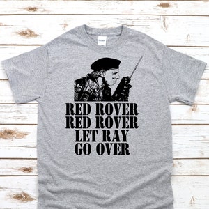 Red Rover Red Rover Let Ray Go Over - Unisex T-Shirt