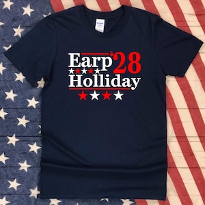 Earp Holliday 2028 - Tombstone T-Shirt With Western Wyatt Earp And Doc Holliday Election Parody Theme - Unisex