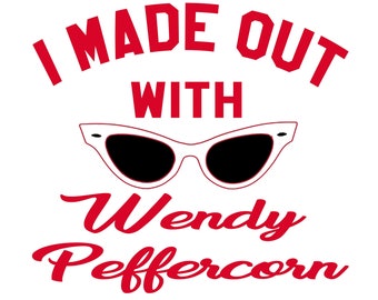 I Madeout With Wendy Peffercorn - Digital PNG File, Baseball Movie Quote