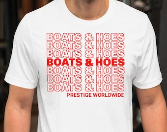 Boats And Hoes - Unisex T-Shirt 100% Cotton