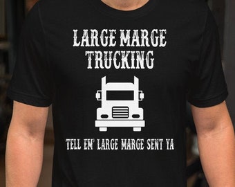 Large Marge Trucking - Unisex T-Shirt