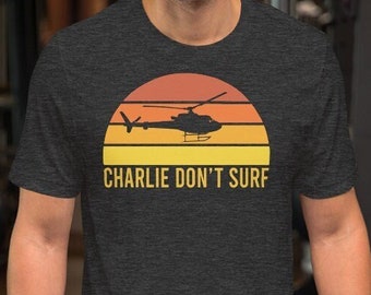 Charlie Don't Surf - Unisex T-Shirt