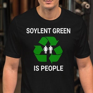 Soylent Green Is People - Unisex T-Shirt