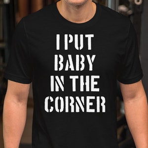 I Put Baby In The Corner