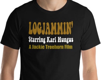 Logjammin  - Unisex T-Shirt