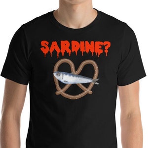 Sardine? Unisex T-Shirt