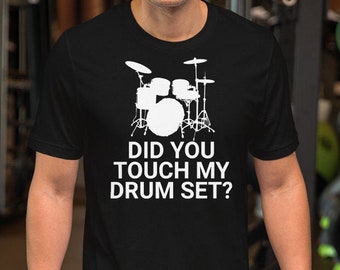 Hai toccato la mia batteria? Maglietta unisex